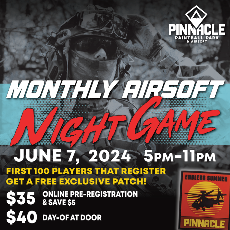 Airsoft Monthly Night Game – June 7th 2024 - Pinnacle Paintball Park